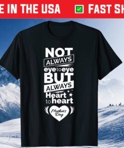 Heart To Heart Mom Mothers Day Gift T-Shirt