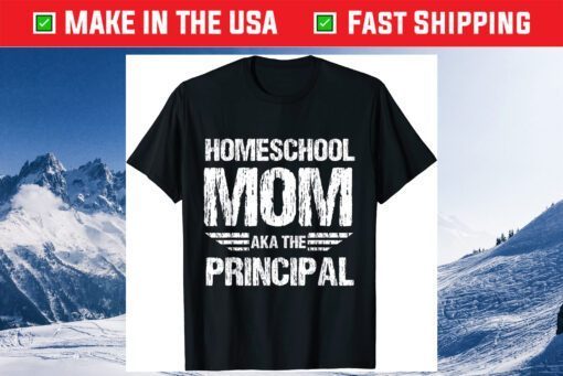 Homeschool Mom Aka The Principal - Homeschooling Mom Classic T-Shirt