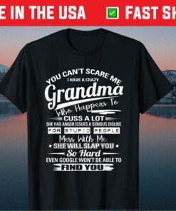 I Have A Crazy Grandma Gifts For Grandma Mother's Day Us 2021 T-Shirt