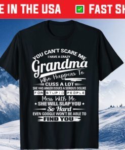 I Have A Crazy Grandma Gifts For Grandma Mother's Day Us 2021 T-Shirt