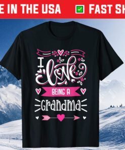 I Love Being A Grandma Floral Grandma Mother's Day Cute Classic T-Shirt