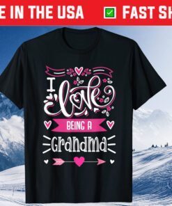 I Love Being A Grandma Floral Grandma Mother's Day Cute Gift T-Shirt