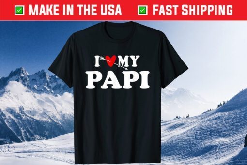 I Love My Papi with Heart Fathers day Classic T-Shirt