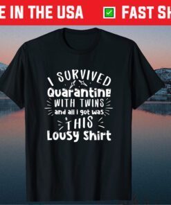 I Survived Quarantine With Twin Mom Mother's Day Classic T-Shirt