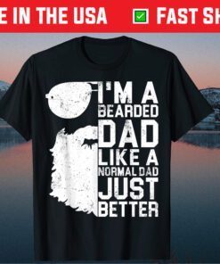 I'm A Bearded Dad Like A Normal Dad Just Beard Us 2021 T-Shirt