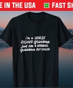 I'm A Horse Riding Grandma Funny Mothers Day Equestrian T-Shirt
