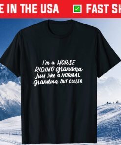 I'm A Horse Riding Grandma Funny Mothers Day Equestrian T-Shirt