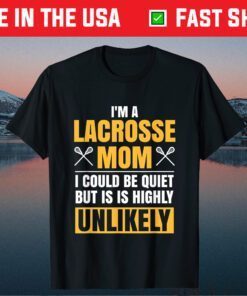 I'm A Lacrosse Mom Funny Mother's Day Sports Classic T-Shirt