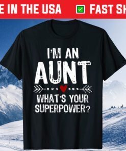 I'm An Aunt What's Your Superpower Mother's Day Classic T-Shirt