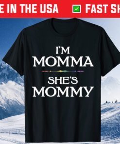 I'm Momma, She's Mommy Lesbian Mother's Day Gift T-Shirt