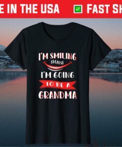 I'm Smiling Because I'm Going To Be A Grandma Mother's Day Classic T-Shirt