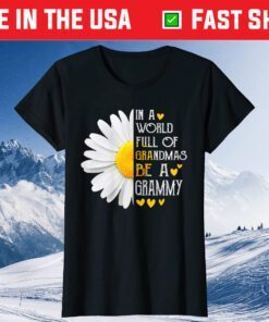 In A World Full Of Grandmas Be A Grammy Daisy Mother's Day Classic T-Shirt