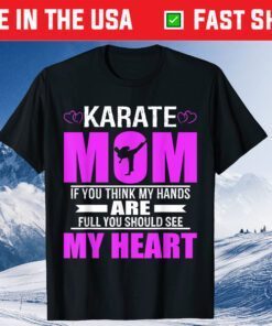 Karate Moms Full Heart Mothers Day Classic T-Shirt