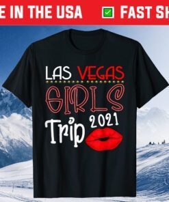 Las Vegas Girls Trip 2021 Weekend Bachelorette Us 2021 T-Shirt