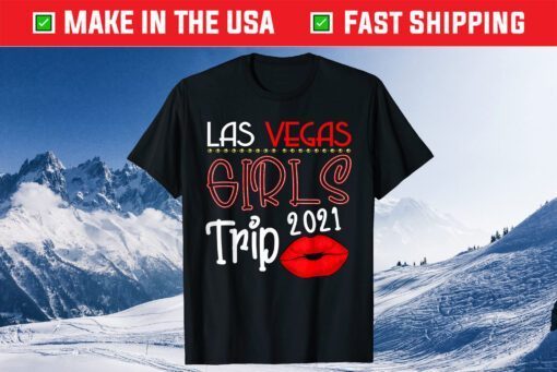 Las Vegas Girls Trip 2021 Weekend Bachelorette Us 2021 T-Shirt