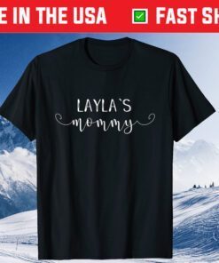 Layla's Mommy Mom's with a child named Layla Classic T-Shirt