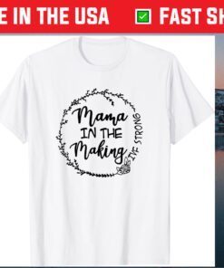 Mama In The Making Classic T-ShirtMama In The Making Classic T-Shirt