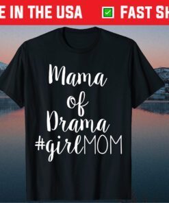 Mama Of Drama Girl Mom Happy Mother's Day Classic T shirt