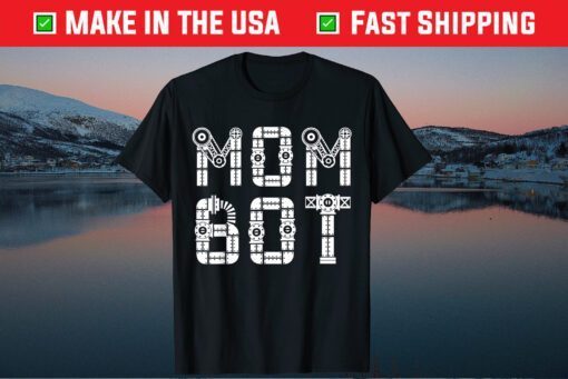 Matching Family Robot Mother Mom Bot Gift T-Shirt