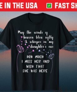 May The Winds Of Heaven for Mother After Death of Daughter Classic T-Shirt