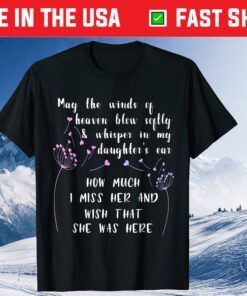 May The Winds Of Heaven for Mother After Death of Daughter Classic T-Shirt