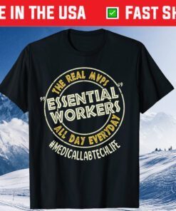 Medical Lab Tech Essential Workers All Day Everyday Classic T-Shirt
