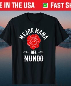 Mejor Mama Del Mundo Best Mom In Spanish T-Shirt