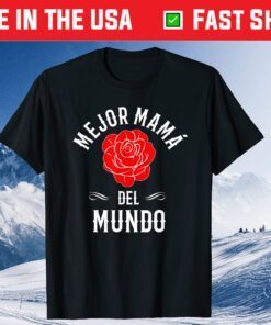 Mejor Mama Del Mundo Best Mom In Spanish T-Shirt