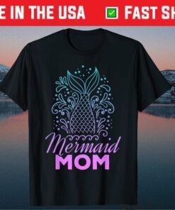 Mermaid Mom Mothers Day Mommy Gift T-Shirts