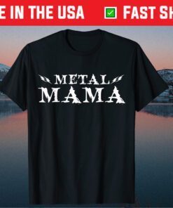 Metal Mom Mothers Day Mama Gift T-Shirt