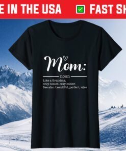 Mom Definition TShirt Mothers Day cool Classic T-Shirt