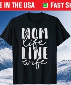 Mom Life Line Wife Shirt Lineman Mothers Day Gift T-Shirt