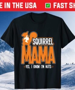 Mom Mothers Day Animal Mama Squirrel Classic T-Shirt