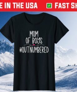 Mom OF Boys #Outnumbered Mother's Day T-Shirt