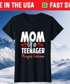 Mom Of A Teenager Prayers Welcome T-Shirt