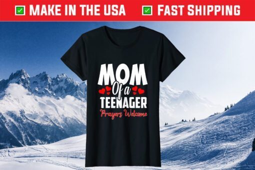 Mom Of A Teenager Prayers Welcome T-Shirt