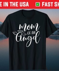 Mom Of An Angel Proud Mama Mommy Mom Mother Classic T-Shirts