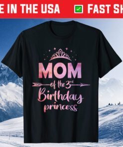 Mom Of The 3rd Birthday Princess Girl 3 Years Old B-day Classic T-Shirt