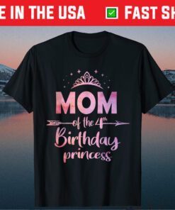 Mom Of The 4th Birthday Princess Girl 4 Years Old B-day Classic Shirt