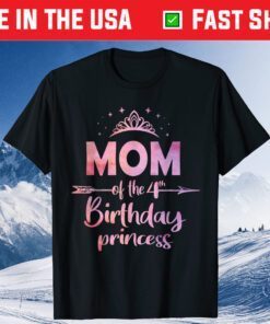 Mom Of The 4th Birthday Princess Girl 4 Years Old B-day Classic Shirt