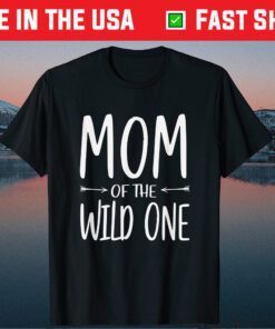 Mom Of The Wild One Cute Mother's Day Classic T-Shirt