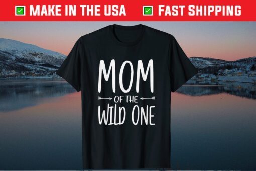 Mom Of The Wild One Cute Mother's Day Classic T-Shirt