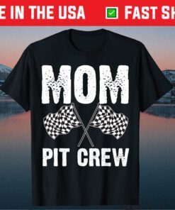 Mom Pit Crew Racing Costume Racer Mother's Day Classic T-Shirt