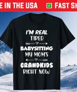 Mom Saying Tired Babysitting My Mom's Grandkids Mama Classic T-Shirt