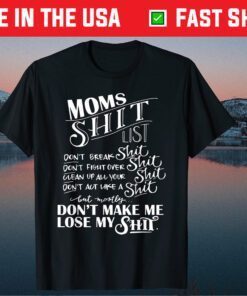 Mom Shit List Momlife Funny Mom Mothers Day Classic T-Shirt