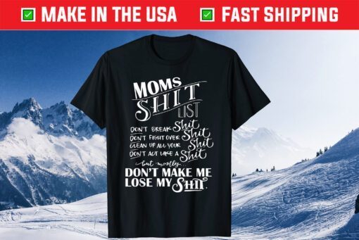 Mom Shit List Momlife Mom Mothers Day Classic T-Shirt