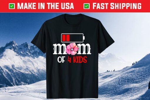 Mom of 4 Kids Mothers Day T-Shirt