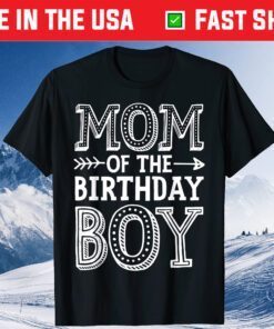 Mom of the Birthday Boy T shirt Mother Mama Moms Classic T-Shirt