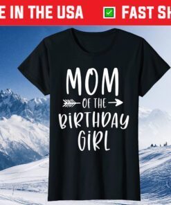 Mom of the Birthday Girl Mama And Daughter Bday Party Mother Classic T-Shirt