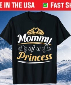 Mommy Of A Princess Mother's Day T-Shirt
